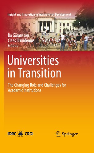 Universities in Transition: The Changing Role and Challenges for Academic Institutions (Insight and Innovation in International Development)