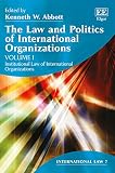 The law and politics of international organizations