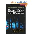 Hexen, Heiler und D�monen: Geheimnisvolle Orte und magische Menschen in �sterreich