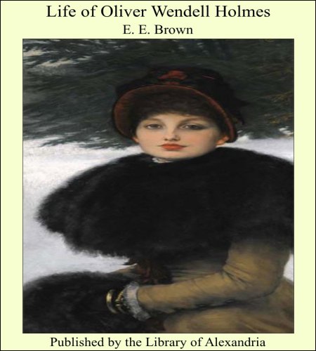 Life of Oliver Wendell Holmes