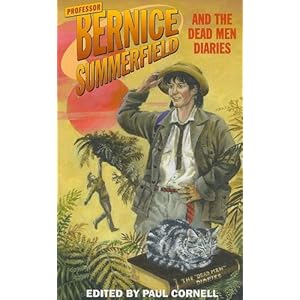 Professor Bernice Summerfield and the Dead Men Diaries - Paul Cornell