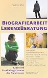 Produkt-Bild: Biographiearbeit Lebensberatung: Krisen und Entwicklungschancen des Erwachsenen