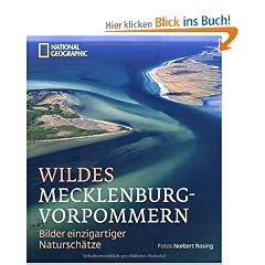 Wildes Mecklenburg-Vorpommern: Bilder einzigartiger Natursch�tze