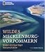Wildes Mecklenburg-Vorpommern: Bilder einzigartiger Natursch�tze