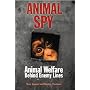 Animal Spy: Animal Welfare Behind Enemy Lines