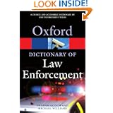 A Dictionary of Law Enforcement (Oxford Paperback Reference)'