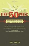 The First 50 Pages: Engage Agents, Editors and Readers, and Set Your Novel Up For Success