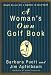 A Woman's Own Golf Book: Simple Lessons for a Lifetime of Great Golf