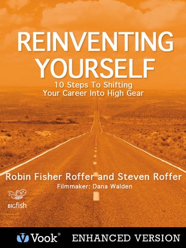 Reinventing Yourself: 10 Steps To Shifting Your Career Into