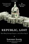 Republic, Lost: How Money Corrupts Co...