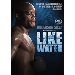 Anderson Silva: Like Water