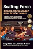 Scaling Force: Dynamic Decision Making Under Threat of Violence