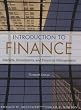 Introduction to Finance: Markets, Investments, and Financial Management