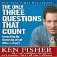 The Only Three Questions That Count: Investing by Knowing What Others Don