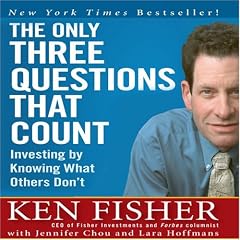The Only Three Questions That Count: Investing by Knowing What Others Don