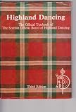 The official textbook of the Scottish Official Board of Highland Dancing