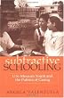 Subtractive Schooling:  U.S. Mexican Youth and the Politics of Caring