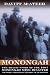Monongah: The Tragic Story of the 1907 Monongah Mine Disaster, the Worst Industrial Accident in US History (West Virginia and Appalachia)