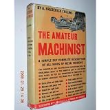 The Amateur Machinist ~ F. R. A. S. A....