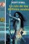 La isla de los delfines azules (The Island of the Blue Dolphins) (Spanish Edition)