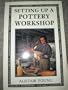 Setting Up a Pottery Workshop (Ceramics Handbooks)