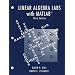 Linear Algebra Labs with MATLAB (3rd Edition)
