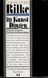Produkt-Bild: Gustav Kiepenheuer B&uuml;cherei 21: Von Kunst-Dingen, Kritische Schriften Dichterische Bekenntnisse