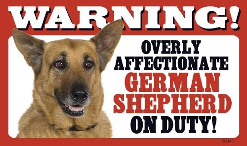 Prismatix Decal German Shepherd Funny Signs: Warning Overly Affectionate German Shepherd on Duty - Rectangle 8" x 5" Door/Wall/Window Sign (Funny Signs, German Shepherd)