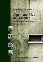 Algen und Pilze an Fassaden: Ursachen und Vermeidung