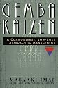 Gemba Kaizen: A Commonsense, Low-Cost Approach to Management