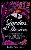 Garden of Desires: The Evolution of Women's Sexual Fantasies