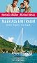 Meer als ein Traum: Unter Segeln ins Gl�ck