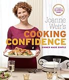 Joanne Weir's cooking confidence : dinner made simple