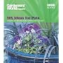 "Gardeners' World" - 101 Ideas for Pots: Fool Proof Recipes for Year-round Colour
