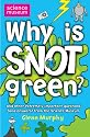 Why Is Snot Green?: The Science Museum Question and Answer Book (Science Museum Q & a Book)