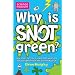 Why is Snot Green?: The Science Museum Question and Answer Book (Science Museum Q & a Book)