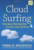 Cloud Surfing: A New Way to Think About Risk, Innovation, Scale and Success (Social Century)