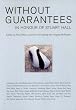 Without Guarantees: In Honour of Stuart Hall