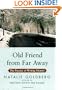 Old Friend from Far Away: The Practice of Writing Memoir
