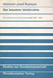 Produkt-Bild: Der besetzte Verb&uuml;ndete. Die amerikanische Deutschlandpolitik 1949 - 1955