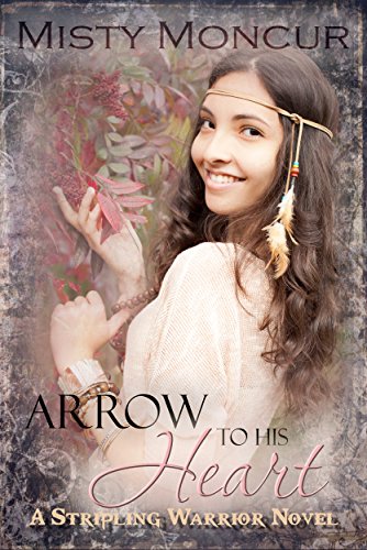 Arrow To His Heart (Stripling Warrior Book 4)