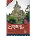 Sacred North-East Scotland (Sacred Places)