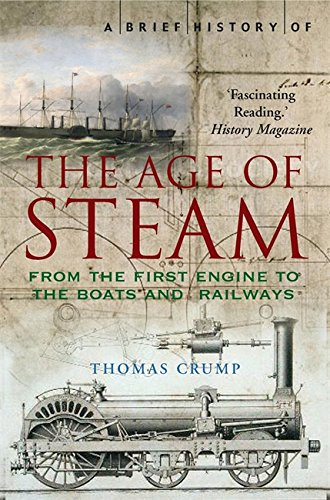 A Brief History of the Age of Steam (Brief Histories)