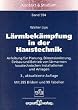 L�rmbek�mpfung in der Haustechnik: Anleitung f�r Planung, Dimensionierung, Einbau und Betrieb von l�rmarmen haustechnischen Installationen und Anlagen