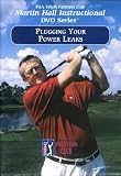 Plugging Your Power Leaks (PGA Tour Partners Club Martin Hall Instructional DVD Series)