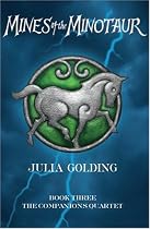 Mines of the Minotaur: The Companions Quartet: Bk. 3 (Companions Quartet)