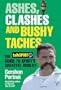 Ashes, Clashes and Bushy 'Taches: The Talksport Guide to Sport's Greatest Rivalry