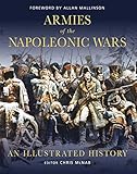 Armies of the Napoleonic Wars : an illustrated history
