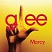 Mercy (Glee Cast Version)