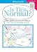 Is This Normal?: Girls Questions, Answered by the Editors of the Care & Keeping of You (American Girl)